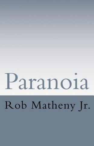 Carte Paranoia Rob E Matheny Jr