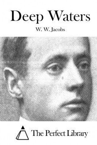 Könyv Deep Waters W W Jacobs