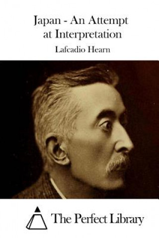 Kniha Japan - An Attempt at Interpretation Lafcadio Hearn