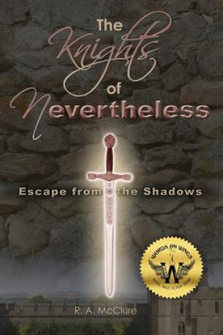 Libro The Knights of Nevertheless: Escape from the Shadows R A McClure