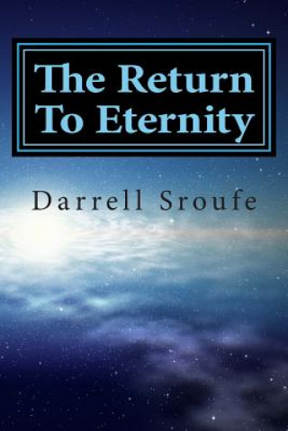 Boek The Return To Eternity Darrell Sroufe