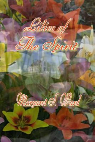 Livro Lilies of the Spirit Margaret S Ward
