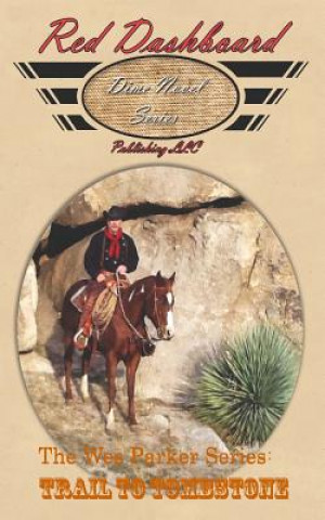 Carte The Wes Parker Series: Trail To Tombstone Doc Hudson