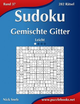 Книга Sudoku Gemischte Gitter - Leicht - Band 37 - 282 Ratsel Nick Snels