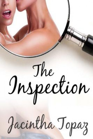 Книга The Inspection: A Kinky Lesbian New Adult Romance Jacintha Topaz