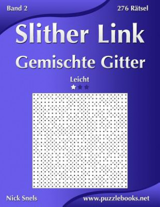 Livro Slither Link Gemischte Gitter - Leicht - Band 2 - 276 Ratsel Nick Snels