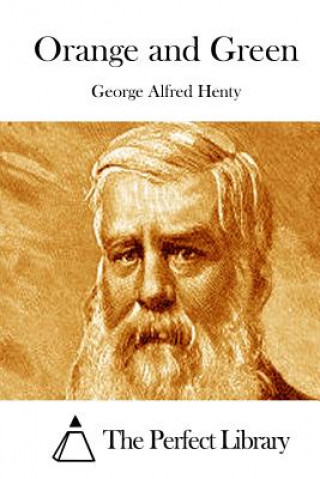 Kniha Orange and Green George Alfred Henty