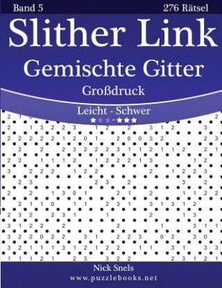 Książka Slither Link Gemischte Gitter Großdruck - Leicht bis Schwer - Band 5 - 276 Rätsel Nick Snels