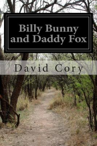 Kniha Billy Bunny and Daddy Fox David Cory