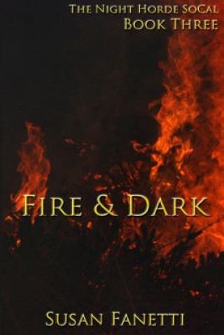 Livre Fire & Dark Susan Fanetti