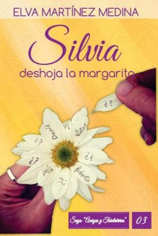 Knjiga Silvia deshoja la margarita Elva Martinez