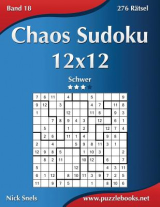 Carte Chaos Sudoku 12x12 - Schwer - Band 18 - 276 Ratsel Nick Snels