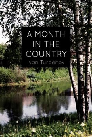 Kniha A Month In the Country: A Comedy in Five Acts Ivan Turgenev