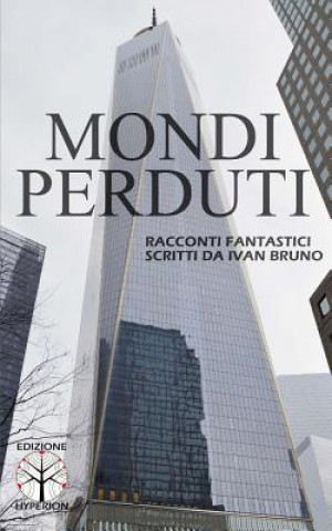 Knjiga Mondi Perduti Ivan Bruno