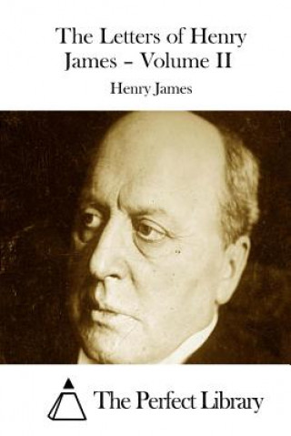 Carte The Letters of Henry James - Volume II Henry James