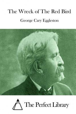 Книга The Wreck of The Red Bird George Cary Eggleston