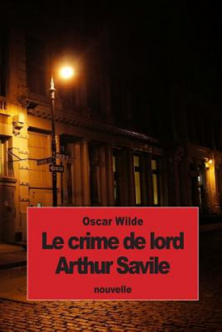 Книга Le crime de lord Arthur Savile Oscar Wilde