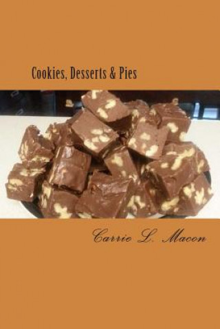 Boek Cookies, Desserts & Pies Carrie L Macon
