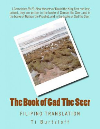 Könyv The Book of Gad the Seer: Filipino Translation Ti Burtzloff