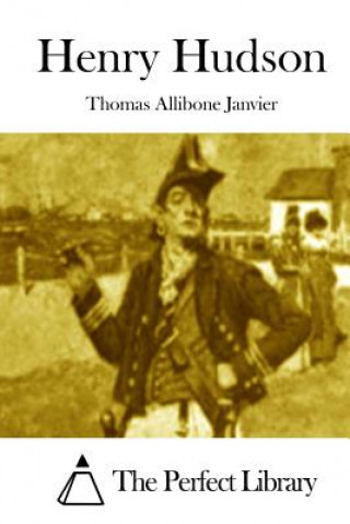 Книга Henry Hudson Thomas Allibone Janvier