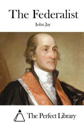 Kniha The Federalist John Jay