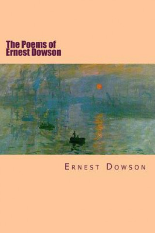 Kniha The Poems of Ernest Dowson Ernest Dowson