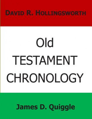 Kniha Old Testament Chronology James D Quiggle