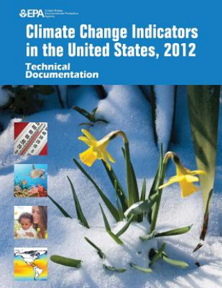 Carte Climate Change Indicators in the United States, 2012: Technical Documentation U S Environmental Protection Agency