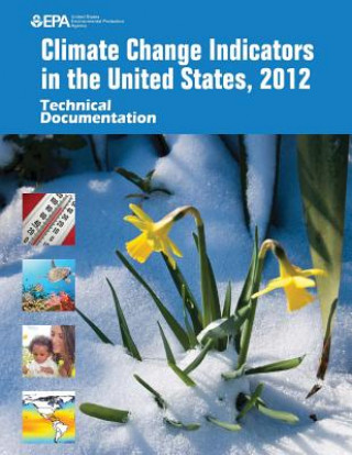 Книга Climate Change Indicators in the United States, 2012: Technical Documentation U S Environmental Protection Agency