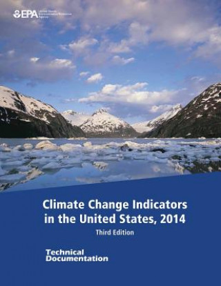 Книга Climate Change Indicators in the United States, 2014: Third Edition - Technical Documentation U S Environmental Protection Agency