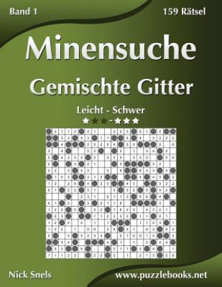 Książka Minensuche Gemischte Gitter - Leicht bis Schwer - Band 1 - 156 Ratsel Nick Snels