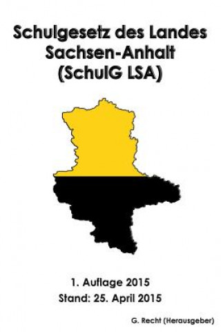 Knjiga Schulgesetz des Landes Sachsen-Anhalt (SchulG LSA) G Recht