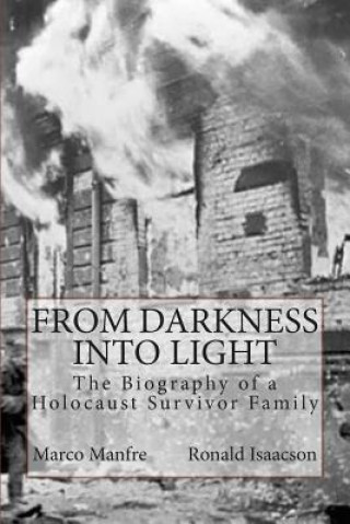 Könyv From Darkness Into Light: The Biography of a Holocaust Survivor Family Marco Manfre