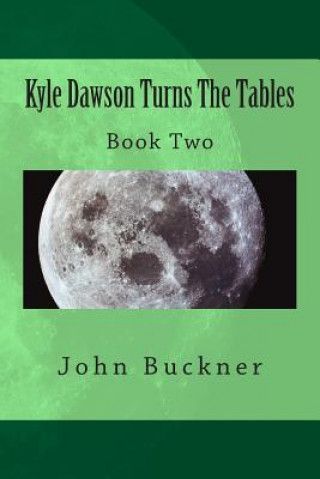 Boek Kyle Dawson Turns The Tables: Book Two John Buckner
