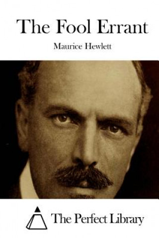 Livro The Fool Errant Maurice Hewlett