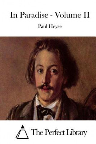 Kniha In Paradise - Volume II Paul Heyse