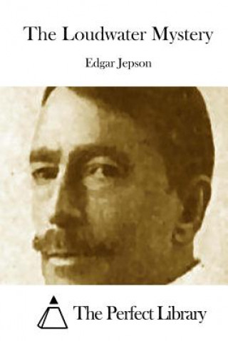 Könyv The Loudwater Mystery Edgar Jepson