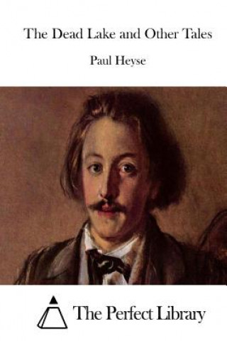 Βιβλίο The Dead Lake and Other Tales Paul Heyse