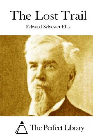 Könyv The Lost Trail Edward Sylvester Ellis