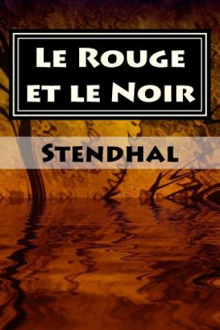 Knjiga Le Rouge et le Noir: Plein Stendhal