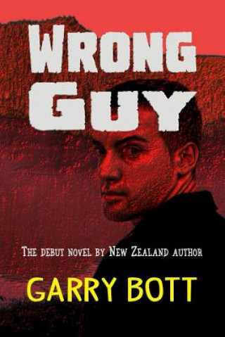 Knjiga Wrong Guy MR Garry Bott
