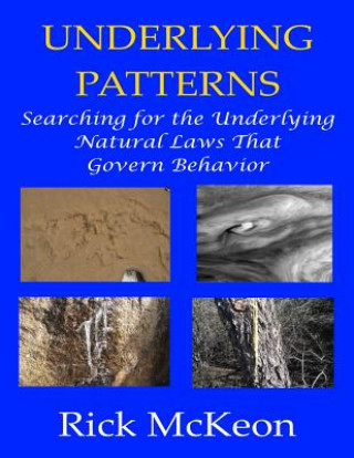 Knjiga Underlying Patterns: Join Me on an Adventure of Discovery! Rick McKeon