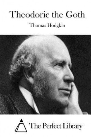 Carte Theodoric the Goth Thomas Hodgkin