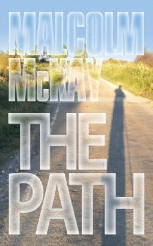 Kniha The Path Malcolm McKay