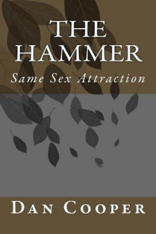 Książka The Hammer: Same Sex Attraction (Second Edition) Dan Cooper