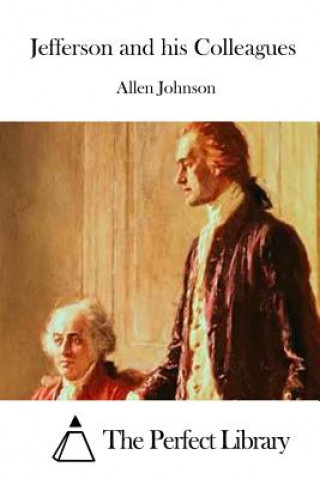 Βιβλίο Jefferson and his Colleagues Allen Johnson