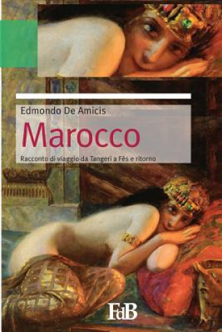 Libro Marocco: Da Tangeri a F?s e ritorno Edmondo de Amicis