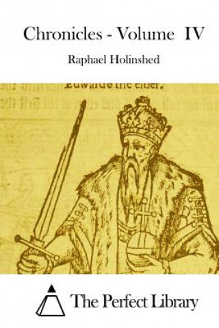 Book Chronicles - Volume IV Raphael Holinshed