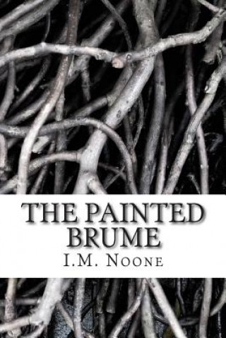 Knjiga The Painted Brume I M Noone