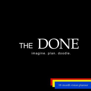 Carte The DONE.: imagine. plan. doodle. Britney J Lowery